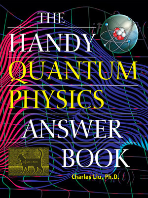 The Handy Quantum Physics Answer Book - ebook